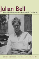 Julian Bell : from Bloomsbury to the Spanish Civil War /