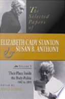 The selected papers of Elizabeth Cady Stanton and Susan B. Anthony /