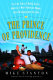 The prince of Providence : the life and times of Buddy Cianci, America's most notorious mayor, some wiseguys and the Feds /