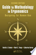 Guide to methodology in ergonomics : designing for human use /