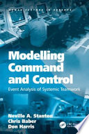 Modelling command and control : event analysis of systemic teamwork /