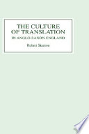 The culture of translation in Anglo-Saxon England /