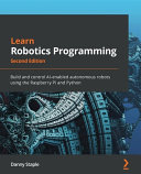 Learn Robotics Programming - Second Editon