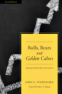 Bulls, bears and golden calves : applying Christian ethics in economics /