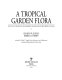 A tropical garden flora : plants cultivated in the Hawaiian Islands and other tropical places /