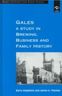 Gales : a study in brewing, business, and family history /