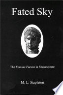 Fated sky : the femina furens in Shakespeare /