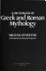 A dictionary of Greek and Roman mythology /