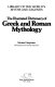 The illustrated dictionary of Greek and Roman mythology /