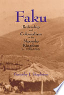 Faku : rulership and colonialism in the Mpondo Kingdom (c. 1780-1867) /