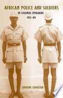African police and soldiers in colonial Zimbabwe, 1923-80 /