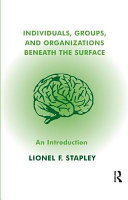 Individuals, groups, and organizations beneath the surface : an introduction /