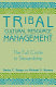 Tribal cultural resource management : the full circle to stewardship /