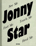 Jonny Star : see me, feel me, touch me, heal me /