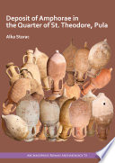 Deposit of amphorae in the quarter of St. Theodore, Pula /