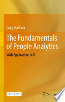 The Fundamentals of People Analytics : With Applications in R /