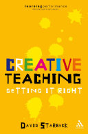 Creative teaching : getting it right /