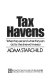 Tax havens : what they are and what they can do for the shrewd investor /