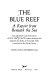 The blue reef : a report from beneath the sea : the adventures and observations of Walter Starck, marine biologist and authority on sharks, at Enewetak Atoll, a coral reef in the South Pacific /ctold by Alan Anderson, Jr.