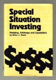Special situation investing : hedging, arbitrage, and liquidation /