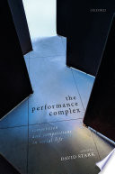 The performance complex : competition and competitions in social life /