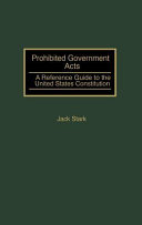 Prohibited government acts : a reference guide to the United States Constitution /