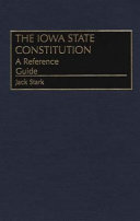 The Iowa state constitution : a reference guide /