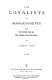 The loyalists of Massachusetts and the other side of the American Revolution.