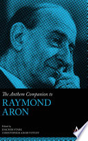 The Anthem Companion to Raymond Aron /