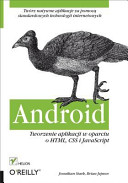 Android : tworzenie aplikacji w oparciu o HTML, CSS i JavaScript /
