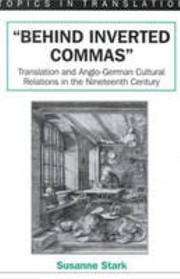 Behind inverted commas : translation and Anglo-German cultural relations in the nineteenth century /