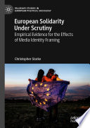 European solidarity under scrutiny : empirical evidence for the effects of media identity framing /