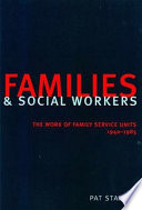 Families and social workers : the work of Family Service Units, 1940-1985 /