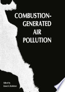 Combustion-Generated Air Pollution : a Short Course on Combustion-Generated Air Pollution held at the University of California, Berkeley September 22-26, 1969 /