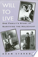 Will to live : one family's story of surviving the Holocaust /