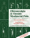 Fibromyalgia & chronic myofascial pain syndrome : a survival manual /