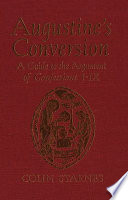 Augustine's conversion : a guide to the argument of Confessions I-IX /