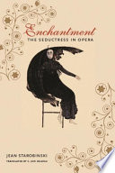 Enchantment : the seductress of opera /