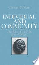 Individual and community : the rise of the polis, 800-500 B.C. /