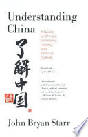 Understanding China : a guide to China's economy, history, and political structure /