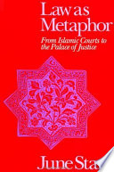 Law as metaphor : from Islamic courts to the Palace of Justice /