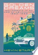 Golden dreams : California in an age of abundance, 1950-1963 /