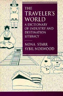 The traveler's world : a dictionary of industry and destination literacy /