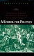 A school for politics : commercial lobbying and political culture in early South Carolina /