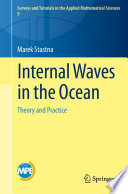 Internal Waves in the Ocean : Theory and Practice /