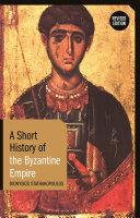 A short history of the Byzantine Empire /