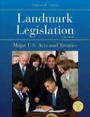 Landmark legislation 1774-2012 : major U.S. acts and treaties /