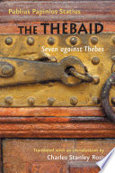 The Thebaid : seven against Thebes /