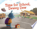 Time for (Earth) school, Dewey Dew /