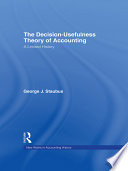 The decision-usefulness theory of accounting : a limited history /